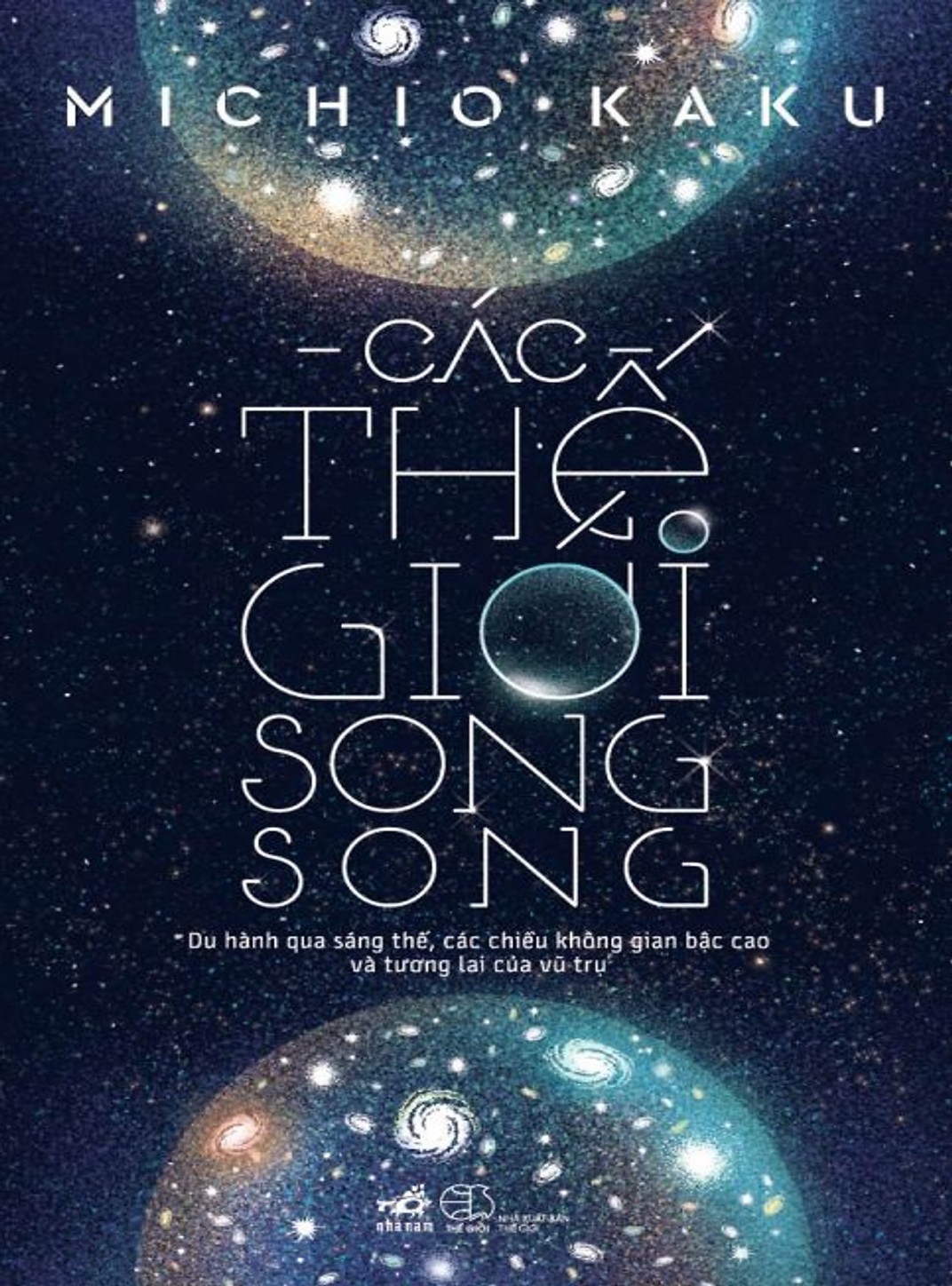 Các Thế Giới Song Song — Michio Kaku